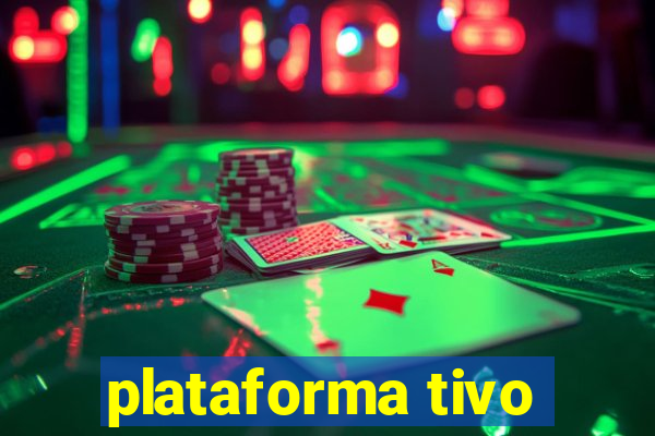 plataforma tivo